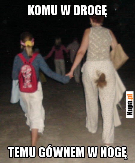 Komu w drogę Komu w drogę