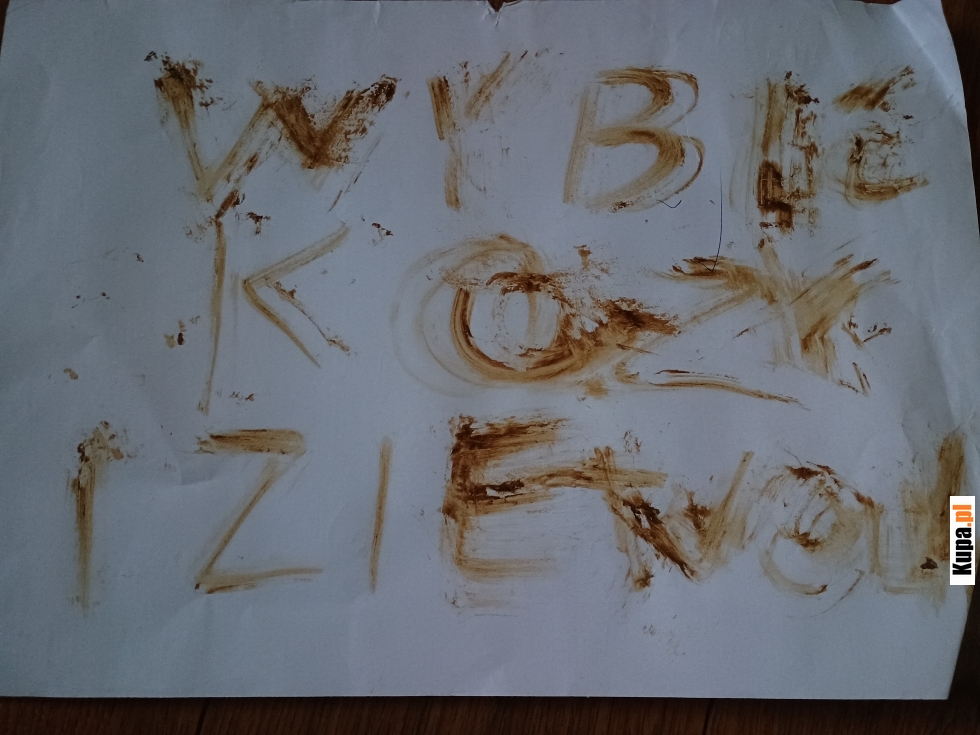 Napisałem kałem: WYBIĆ KOZY I ZIEWOLI