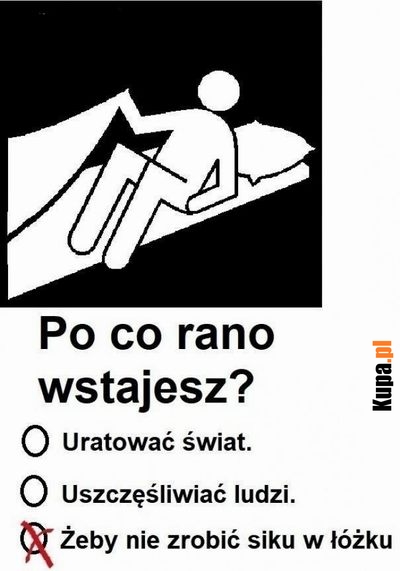 Ankieta: Po co rano wstajesz? 