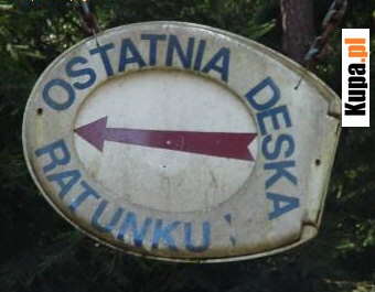 Ostatnia deska ratunku...