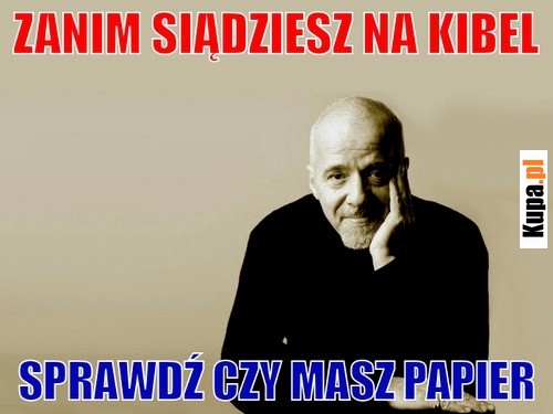 Zanim siądziesz na kibel, sprawdź czy masz papier Zanim siądziesz na kibel, sprawdź czy masz papier