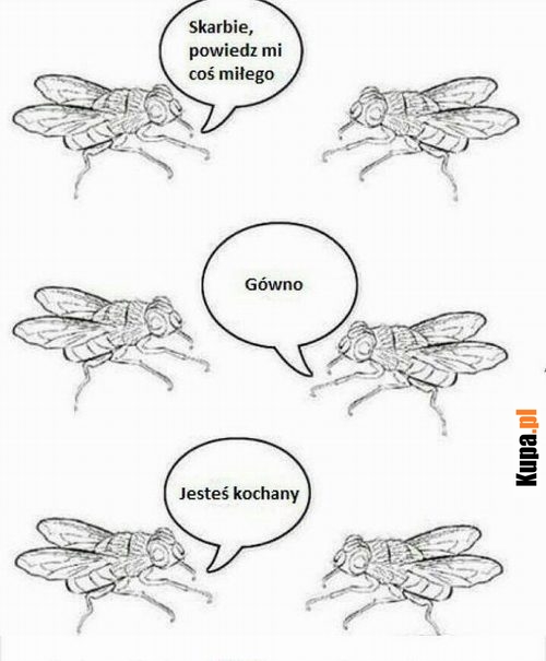Skarbie, powiedz mi coś miłego... Skarbie, powiedz mi coś miłego...