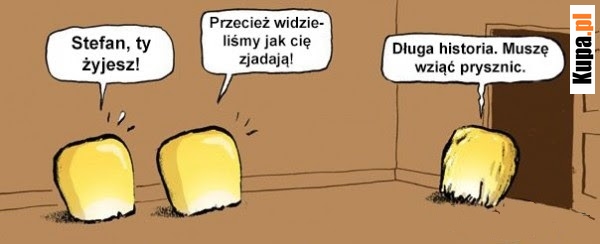 Stefan, ty żyjesz!