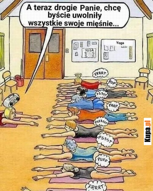 A teraz drogie panie, chcę abyście uwolniły wszystkie mięśnie...